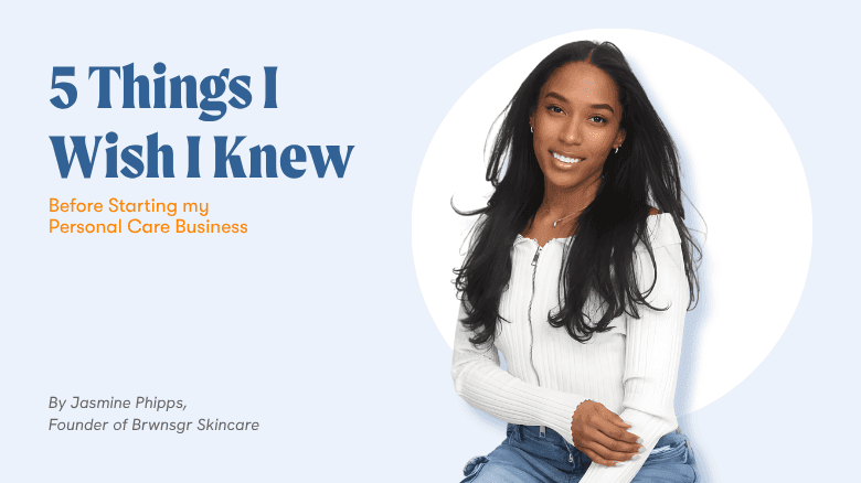 Top 5 Things I Wish I Knew Before Starting My Personal Care Business